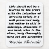 Het leven zou geen reis moeten zijn om muismatten (Voorkant)