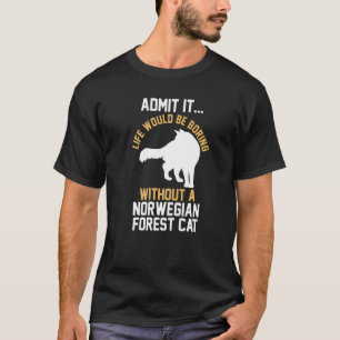 Het leven zou saai zijn zonder een Noors bos T-shirt