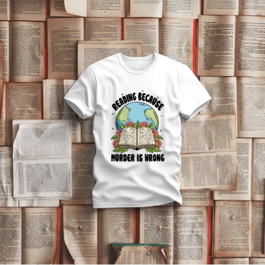 Het lezen omdat de Moord verkeerd is T-shirt
