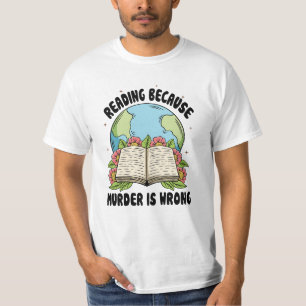 Het lezen omdat de Moord verkeerd is T-shirt