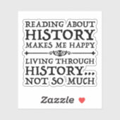 Het lezen over de geschiedenis maakt me gelukkig sticker (Vel)
