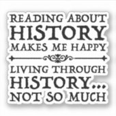 Het lezen over de geschiedenis maakt me gelukkig sticker (Voorkant)