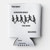 Het lichaam bereikt wat de geest gelooft blikjeskoeler (Voorkant)