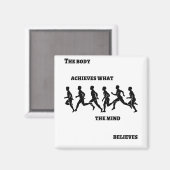 Het lichaam bereikt wat de geest gelooft magneet (Voorkant / Achterkant)