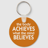 Het lichaam bereikt wat de geest gelooft sleutelhanger (Voorkant)