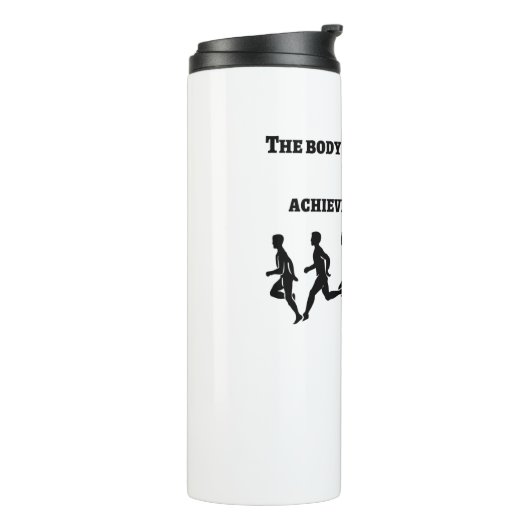 Het lichaam bereikt wat de geest gelooft thermosbeker (Gedraaid links)