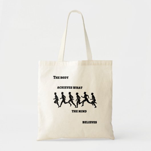 Het lichaam bereikt wat de geest gelooft tote bag (Voorkant)