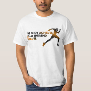 Het LICHAAM bereikt wat de MIND goud gelooft T-shirt