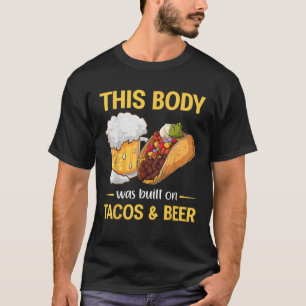 Het lichaam werd gebouwd op taco's en bier Mexicaa T-shirt