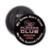 Het lidmaatschap van Players Club is verlopen Button Flesopener (Voorkant)