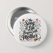 Het Lied Van Het Leven Begint Bij Moeder Ronde Button 7,6 Cm (Voorkant /achterkant)