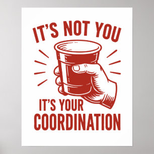 Het ligt niet aan jou, maar aan je coördinatie Bee Poster