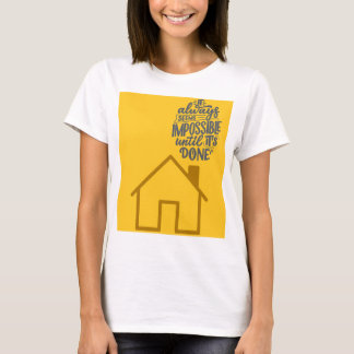 "Het lijkt altijd onmogelijk Motiverend ontwerp" T-shirt