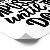 "Het lijkt altijd onmogelijk tot het klaar is." Poster (Hoek)