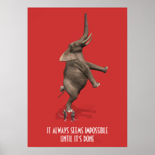 Het lijkt altijd onmogelijk tot het klaar is!! poster