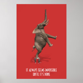 Het lijkt altijd onmogelijk tot het klaar is!! poster
