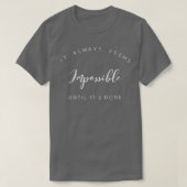 Het lijkt altijd onmogelijk tot itx27s Gedaan 4 T-shirt (Design voorkant)