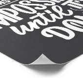 Het lijkt altijd onmogelijk tot je inspiratie hebt poster (Hoek)