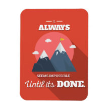 Het lijkt altijd onmogelijk totdat het gedaan is