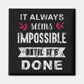 Het lijkt altijd onmogelijk zolang het niet gedaan magneet (Voorkant)