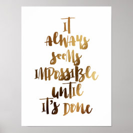 het lijkt altijd onmogelijk zolang het niet gedaan poster