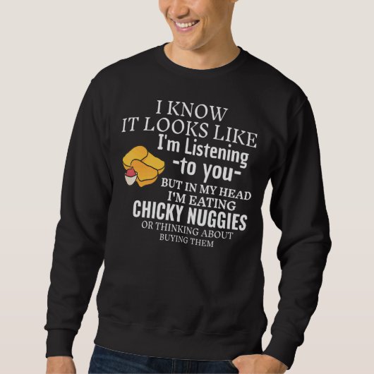 Het lijkt erop dat ik Chicky Nuggies Chicken luist Trui (Voorkant)