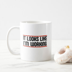 Het lijkt erop dat ik werk koffiemok