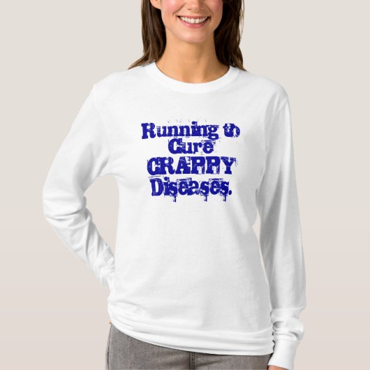 Het lopen aan Ziekten CureCRAPPY. T-shirt (Voorkant)