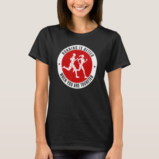 Het lopen is beter wanneer u samen bent t-shirt (Voorkant)