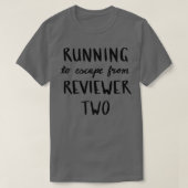 Het lopen om van recensent twee zwarte te ontsnapp t-shirt (Design voorkant)