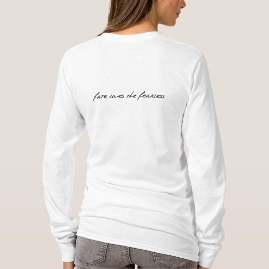 het lot houdt van de onbevreesde mensen t-shirt (Achterkant)