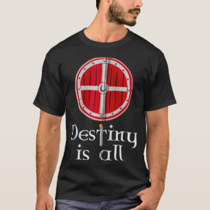 Het lot is het hele koninkrijk Viking Shield, Swor T-shirt