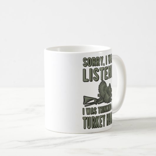 Het luisterde niet naar Turkije Hunter Turkey Hunt Koffiemok (Voorkant rechts)