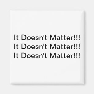 Het maakt geen magneet uit