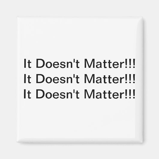 Het maakt geen magneet uit (Voorkant)