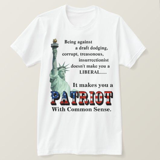 Het maakt je een PATRIOT met gezond verstand T-shirt (Design voorkant)
