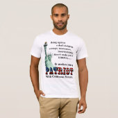 Het maakt je een PATRIOT met gezond verstand T-shirt (Voorkant volledig)