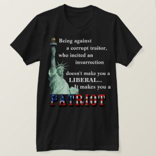 Het maakt je een PATRIOT T-Shirt