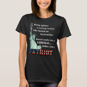Het maakt je een PATRIOT T-Shirt