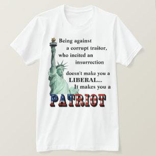 Het maakt je een PATRIOT T-Shirt