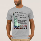 Het maakt je een PATRIOT T-Shirt (Voorkant)
