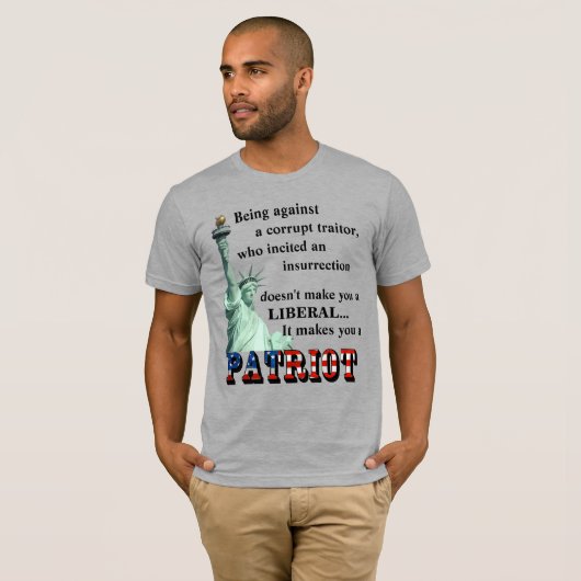 Het maakt je een PATRIOT T-Shirt (Voorkant volledig)