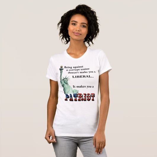 Het maakt je een PATRIOT T-shirt (Voorkant volledig)