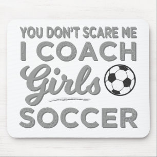 Het maakt me niet uit dat ik coach Girls Soccer be Muismat