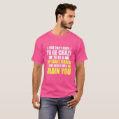 Het maakt me niet uit dat ik meiden. t-shirt (Voorkant volledig)