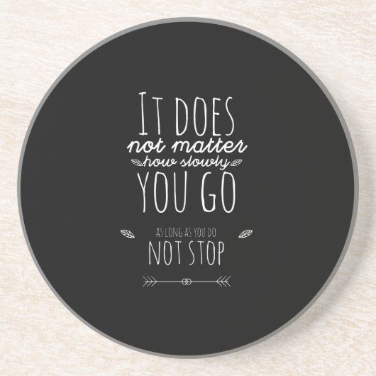 Het maakt niet uit hoe langzaam je gaat zandsteen onderzetter (Voorkant)