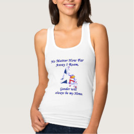 Het maakt niet uit hoe ver ik weg ben, Gander Tanktop