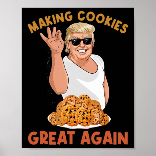 Het maken van Cookie Great Again Grappig Trump Mak Poster (Voorkant)