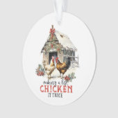 "Het maken van een lijst, Chicken it two" Puns Chr Ornament (voorkant)