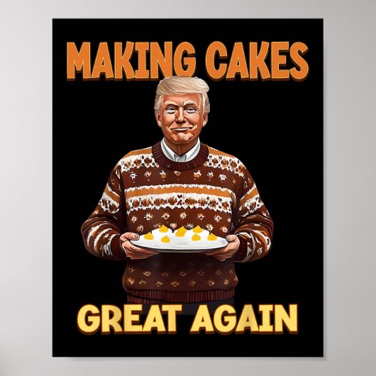 Het maken van grote taarten weer grappig Trump Nee Poster (Voorkant)